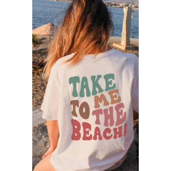  Take Me To The Beach - T-Shirt PRIINT FACTORY R3/134,First Floor Opp. KFC,M3M Urbana, Sector-67, Gurgaon Haryana.