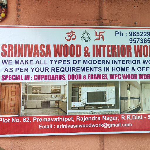  Srinivasa wood and interior works SRINIVASA WOOD AND INTERIOR WORKS PLOT NO62 PREMAVATHIPET RAJENDRANAGAR HYDERABAD 500030