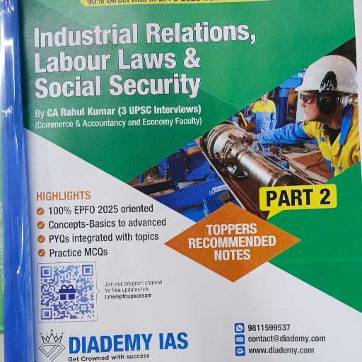 Industrial Relations,Labour Laws & Social Security (Part -2),DIADEMY IAS-https://media.vyaparify.com/vcards/products/356795/product_1758192065_68cbe1c162ea6.png Image