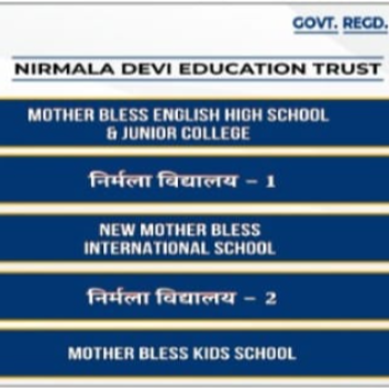 Nirmala devi education trust MOTHER BLESS ENGLISH HIGH SCHOOL Nirmala School Road, Nirmala Nagar, Rajawali, Boidapada-Naigaon Link Road, Rahulanandji Ashram, Near Reliable Complex, Vasai(E), Dist-palghar-401208, Maharashtra