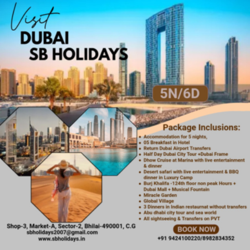 Dubai Tour | S B TRAVELS AND SERVICES | C O S B TRAVELS AND SERVICES SHOP NO 5 A MARKET SECTOR 2 BHILAI