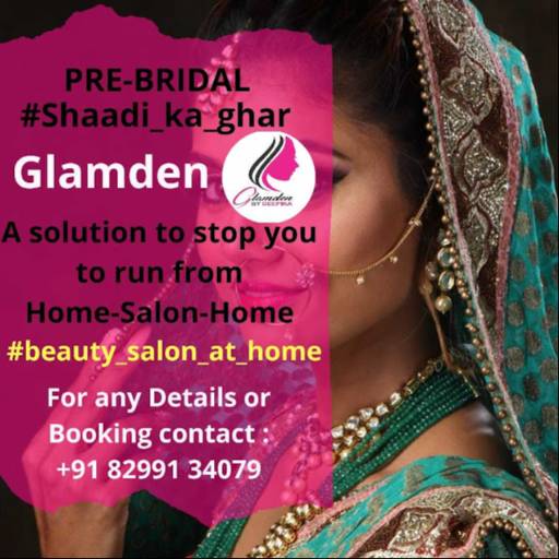 Pre-Bridal Beauty Services in Kanpur | GLAMDEN | 8 255 1ST FLORE  ARYA NAGAR  MAHALAXMI STORE LANDMARK RANJEET FOOTWEAR