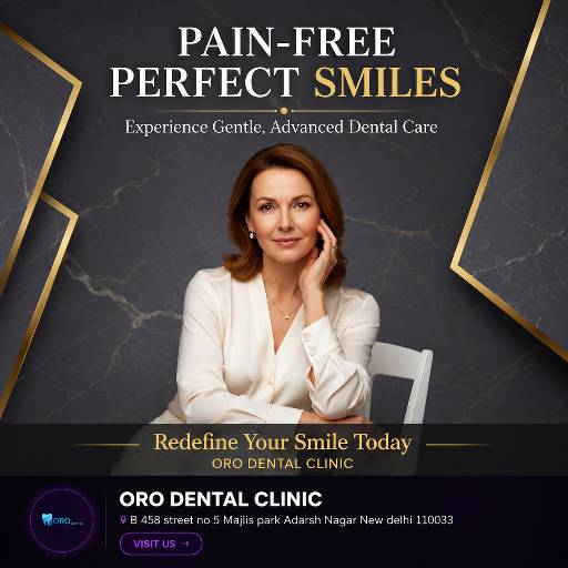 Cosmetic Dentistry in JAHANGIRPURI — ORO DENTAL CLINIC